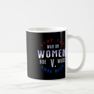 Taza De Café Detengan La Guerra Contra Las Mujeres Protejan A R