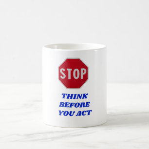 Taza De Café Detente, piensa antes de actuar 