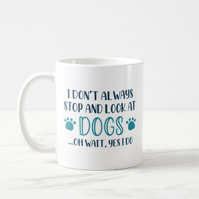 Taza De Café Detente Y Mira A Los Perros (Izquierda)