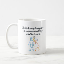 Taza De Café Detrás de cada hombre feliz - Frase divertida sobr