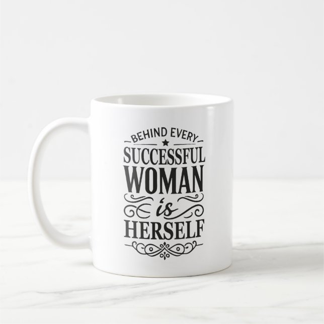 Taza De Café Detrás De Cada Mujer Exitosa Está La Mujer (Izquierda)