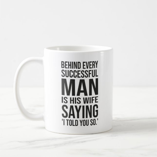 Taza De Café Detrás De Todo Hombre Exitoso Está La Esposa Dice  (Izquierda)
