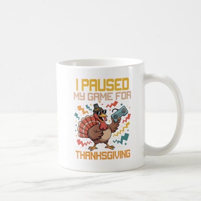 Taza De Café Detuve Mi Juego Para El Día De Gracias (Derecha)