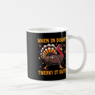 Taza De Café Día de Acción de Gracias Divertido Cuando Tienes D