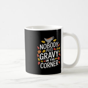 Taza De Café Día de Acción de Gracias divertido Nadie pone sals