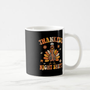 Taza De Café Día de Acción de Gracias Turno de Noche Enfermera