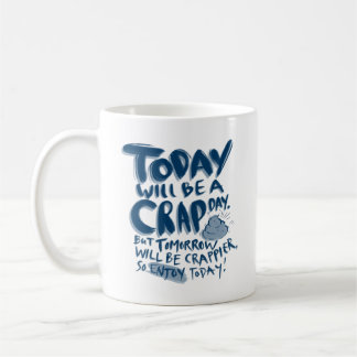 Taza De Café ¡Día De Crap, Pero Disfrútalo! | Letras manuales |