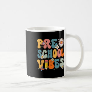 Taza De Café Día De Escuela Vibraciones De Preescolar De Regres