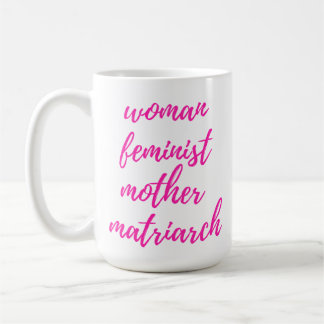 Taza De Café Día de la Madre Feminista Mujer Rosa Brillante