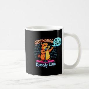 Taza De Café Día de la marmota Comedia en vivo Sarcasmo del cli