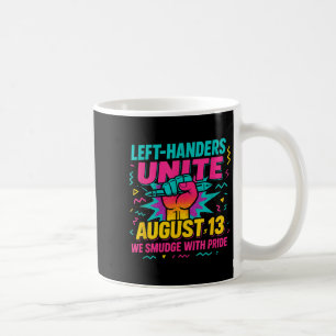 Taza De Café Día de las Manos Izquierdas Día de Agosto Fundido