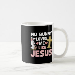 Taza De Café Día de Pascua Ningún Conejo Me Ama Como Jesús Cris