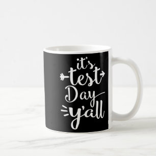 Taza De Café Día De Prueba Para Los Días De Prueba - Camisa Del