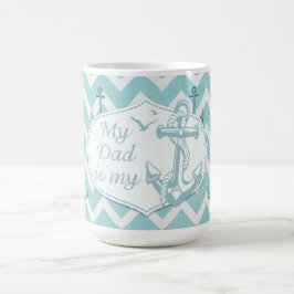 Taza De Café Día del Padre - "Mi papá es mi ancla"