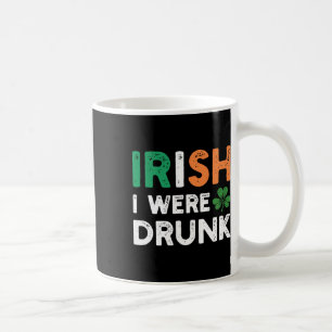 Taza De Café Día divertido de San Patricio bebiendo irlandés Es