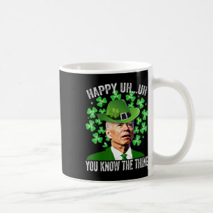 Taza De Café Día divertido de San Patricio Biden Feliz Uh Uh Ya