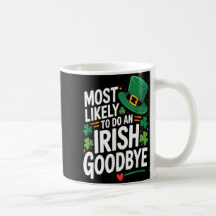 Taza De Café Día divertido de San Patricio, lo más probable es 
