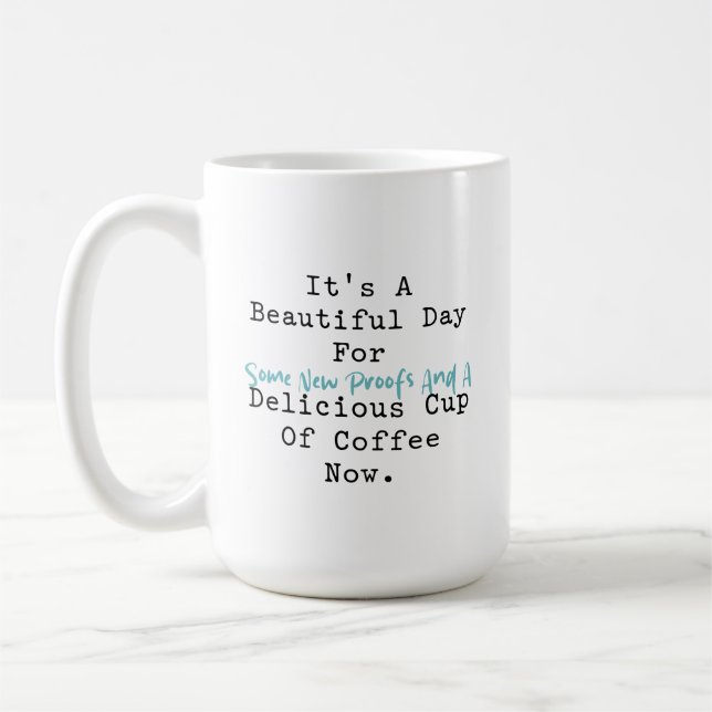 Taza De Café Día Hermoso para Pruebas y Diversión Matemática de (Izquierda)