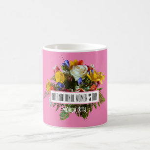 TAZA DE CAFÉ DÍA INTERNACIONAL DE LA MUJER 8 DE MARZO
