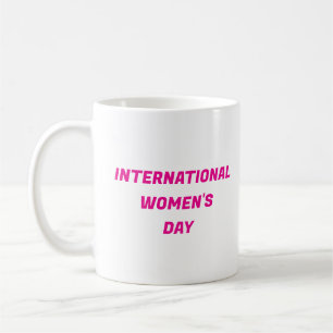 Taza De Café Día Internacional de la Mujer - Mugs PERSONALIZADO