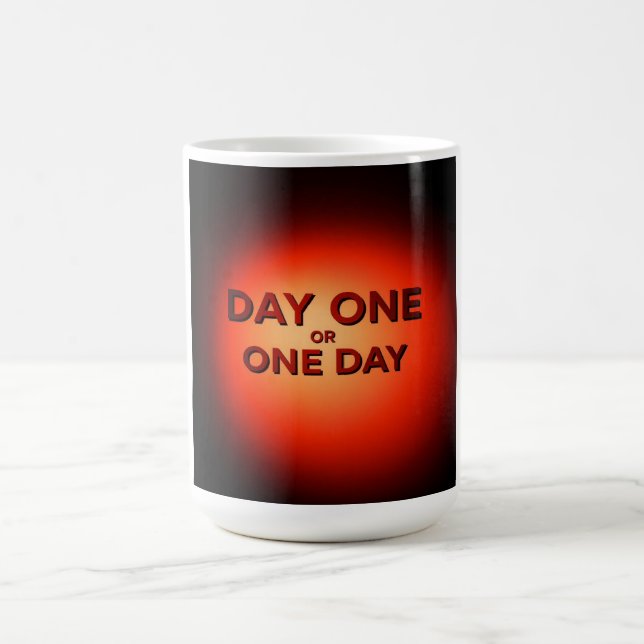 Taza De Café Día Uno o Un Día (Centro)