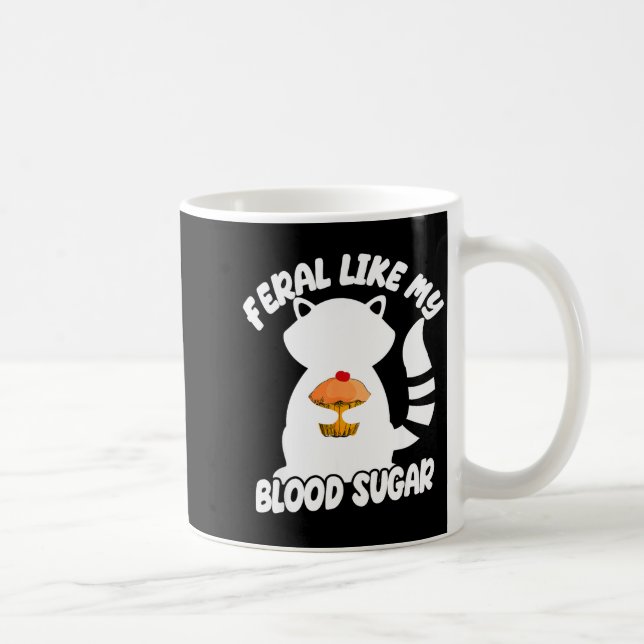 Taza De Café Diabetes Awareness Quote Racoon Feral Like My Bloo (Derecha)