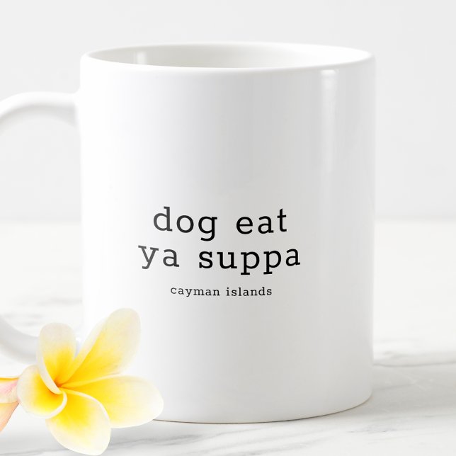 Taza De Café Dialecto Caimán gracioso perro come ya suppa (Subido por el creador)