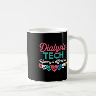Taza De Café Dialysis Tech Making A Difference Technician Heart