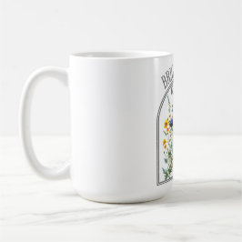 Taza De Café Días Más Brillantes Por Delante Flor Silvestre