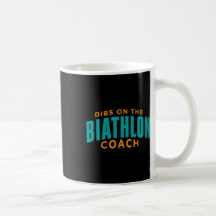 Taza De Café Dibs On The Biathlon Coach Funny Biathlon Coach Hu
