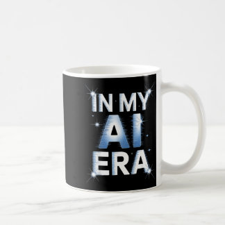 Taza De Café Dicho Divertido En Mi Era De La Inteligencia Artif