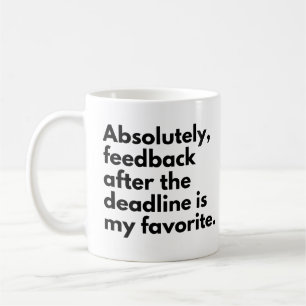 Taza De Café Dicho divertido sobre el plazo
