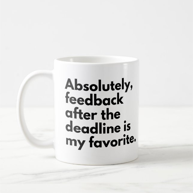 Taza De Café Dicho divertido sobre el plazo (Izquierda)