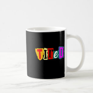 Taza De Café Dicho Motivacional De Moda Cansado Pero Todavía In