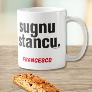 Taza De Café Dicho Siciliano Divertido Sugnu Stancu Mug