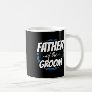 Taza De Café Dichos del padre del novio para la despedida de so