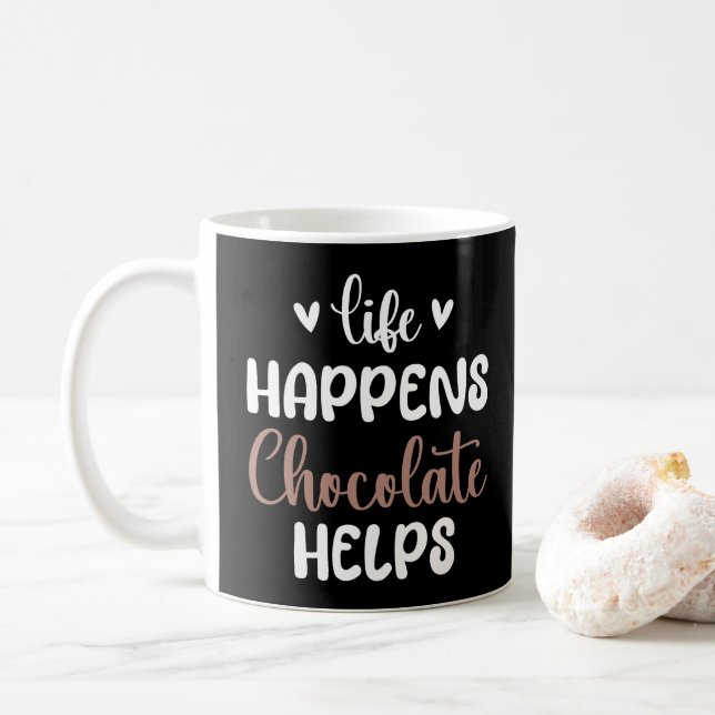 Taza De Café Dichos Divertidos La Vida Sucede El Chocolate Ayud (Con donut)