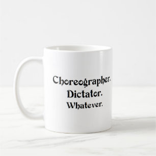 Taza De Café dictador coreógrafo