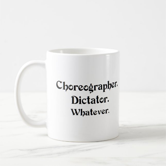 Taza De Café dictador coreógrafo (Izquierda)