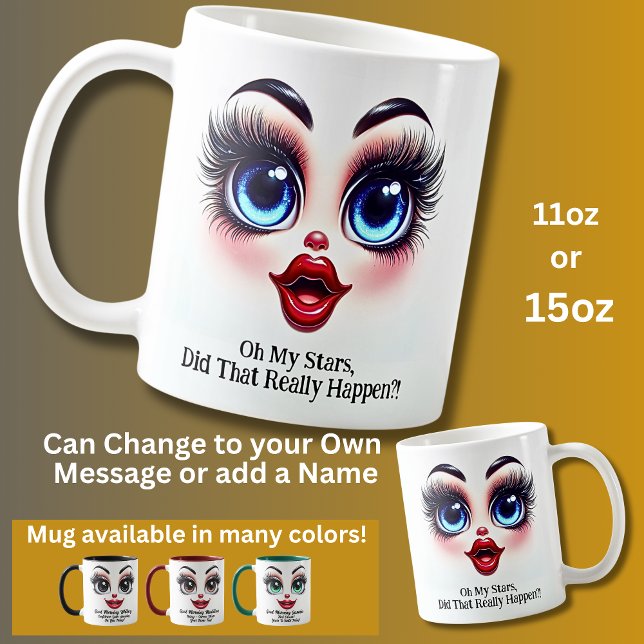Taza De Café Did That Really Happen?, Fabulous Eyes Funny Face (Subido por el creador)