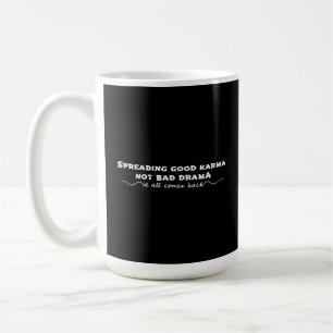 Taza De Café Difundiendo buen Karma, no mal drama