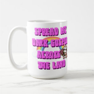 Taza De Café Difundir Mi Oscuro Evangelio A Través De La Tierra
