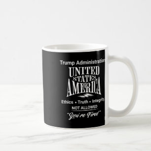 Taza De Café Diga la verdad estás despedido Administración Trum