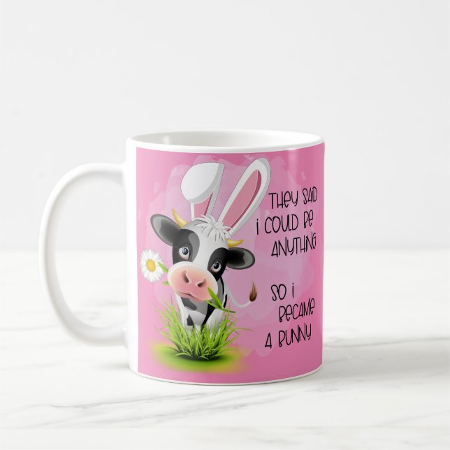 Taza De Café Dijeron que podía ser cualquier cosa así que me co (Izquierda)