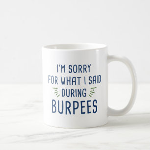Taza De Café Dijo durante las Burpeas