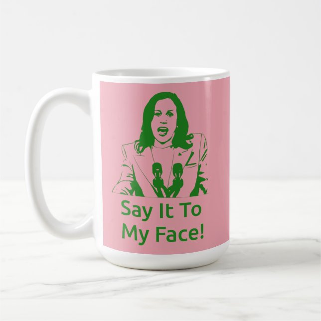 Taza De Café "¡Dilo A Mi Cara!" Kamala Harris Mug - AKA (Izquierda)
