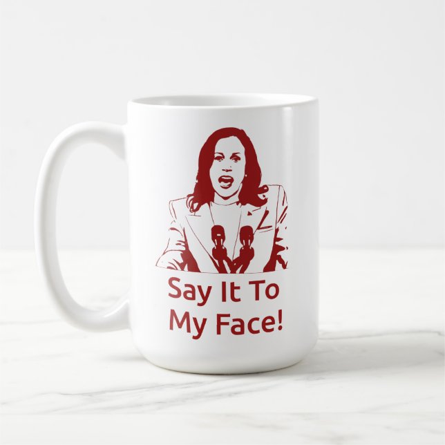 Taza De Café "¡Dilo A Mi Cara!" Kamala Harris Mug - DST (Izquierda)