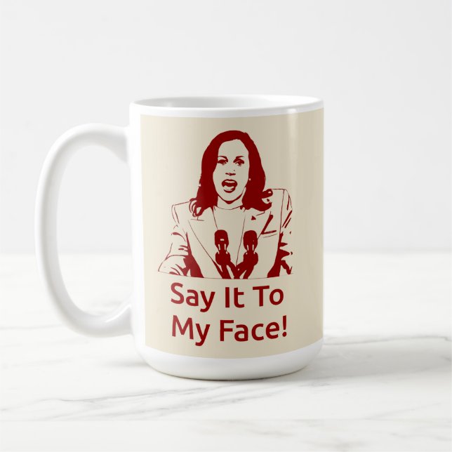 Taza De Café "¡Dilo A Mi Cara!" Kamala Harris Mug - KAP (Izquierda)