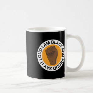 Taza De Café Dilo En Voz Alta Soy Negro Y Orgulloso Pegatina