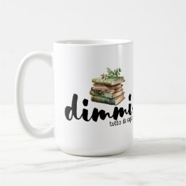 Taza De Café Dimmi Tutto da Capo (Libros)